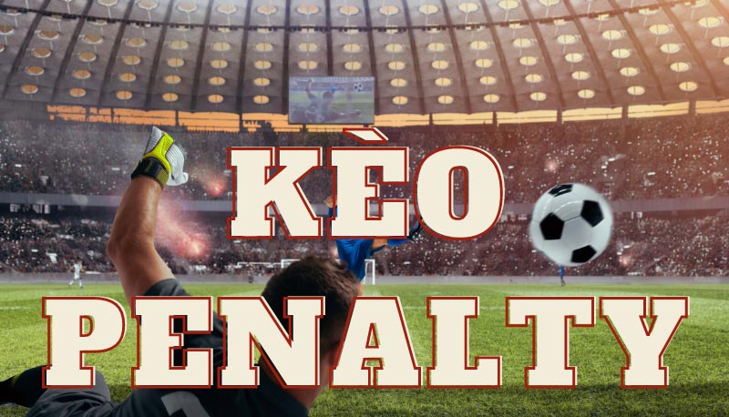 kèo tài xỉu penalty