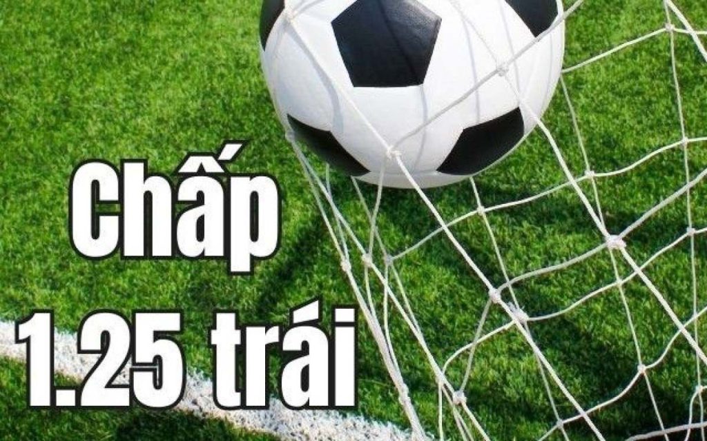 kèo chấp 1-1/4 hay còn gọi là kèo chấp 1.25